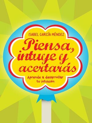 cover image of Piensa, intuye y acertarás